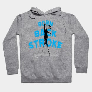 Born to BackStroke Hoodie